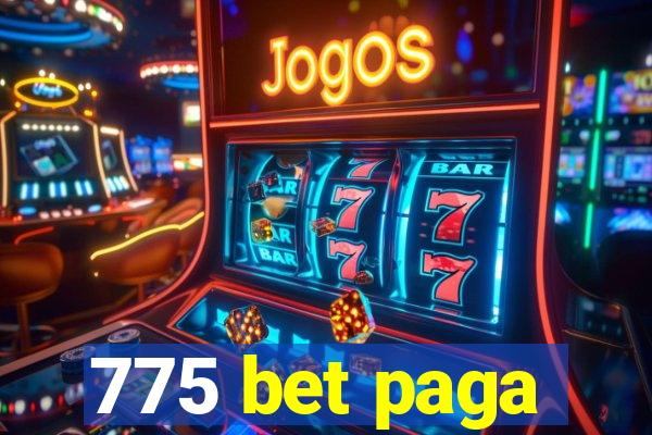 775 bet paga